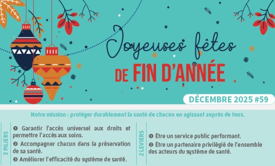Notre mission : protéger durablement la santé de chacun en agissant auprès de tous. 3 piliers : garantir l'accès universel aux droits et permettre l'accès aux soins, accompagner chacun dans la préservation de la santé, améliorer l'efficacité du système de santé / 2 leviers : être un service public performant, être un partenaire privilégié de l'ensemble des acteurs du système de santé