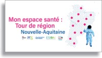 Mon espace santé : tour de région Nouvelle aquitaine