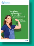 Dépliant Travailleurs indépendants : à vos côtés pour votre santé